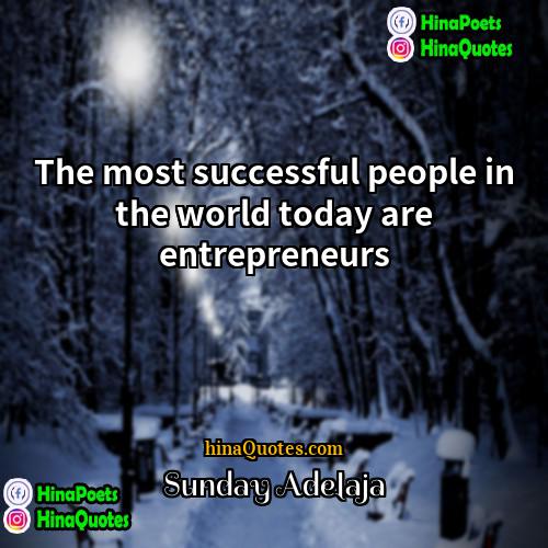 Sunday Adelaja Quotes | The most successful people in the world